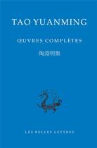 Couverture du livre « Oeuvres complètes » de Tao Yuanming et Philippe Uguen-Lyon aux éditions Belles Lettres