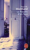 Couverture du livre « Le paradis d'en face » de Paul M. Marchand aux éditions Le Livre De Poche