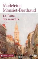 Couverture du livre « La porte des maudits » de Madeleine Mansiet-Berthaud aux éditions Presses De La Cite