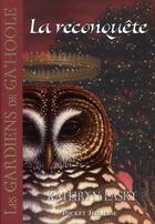 Couverture du livre « Les gardiens de Ga'hoole Tome 11 : la reconquête » de Kathryn Lasky aux éditions Pocket Jeunesse