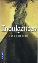 Couverture du livre « Indulgences » de Jean-Pierre Bours aux éditions Pocket
