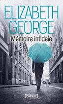 Couverture du livre « Memoire infidele » de Elizabeth George aux éditions Pocket