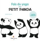 Couverture du livre « Fais du yoga avec petit panda » de Iriyama Satoshi aux éditions Didier Jeunesse
