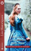 Couverture du livre « La comtesse sans nom » de Carol Townend aux éditions Harlequin