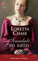 Couverture du livre « Scandale en satin » de Loretta Chase aux éditions J'ai Lu