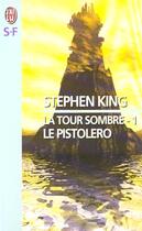 Couverture du livre « La tour sombre Tome 1 : le pistolero » de Stephen King aux éditions J'ai Lu