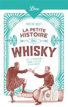 Couverture du livre « La petite histoire du whisky » de Martine Nouet aux éditions J'ai Lu