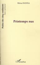 Couverture du livre « Printemps nus » de Mirna Hanna aux éditions L'harmattan