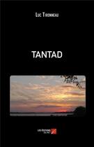 Couverture du livre « Tantad » de Luc Tironneau aux éditions Editions Du Net
