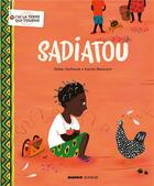 Couverture du livre « Sadiatou » de Didier Dufresne et Karine Maincent aux éditions Mango