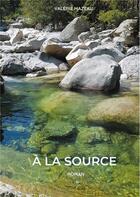 Couverture du livre « À la source » de Valerie Mazeau aux éditions Books On Demand