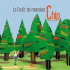 Couverture du livre « La forêt de Monsieur Chip » de Patrick Pasques aux éditions Atelier Du Poisson Soluble