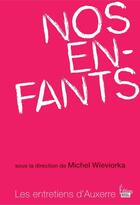 Couverture du livre « Nos enfants » de Michel Wieviorka aux éditions Sciences Humaines