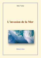 Couverture du livre « L'invasion de la mer » de Jules Verne aux éditions Le Mono