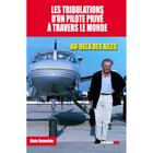 Couverture du livre « Les tribulations d'un pilote privé à travers le monde » de Alain Bonnefon aux éditions Jpo