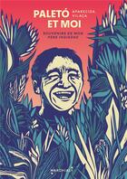 Couverture du livre « Paletó et moi : souvenirs de mon père indigène » de Aparecida Vilaca aux éditions Marchialy
