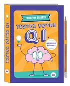 Couverture du livre « Testez votre Q.I. » de Thierry M. Carabin aux éditions Editions 365