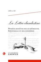 Couverture du livre « La lettre clandestine t.28 ; 2020 ; pensées secrètes des académiciens. Fontenelle et ses confrères » de  aux éditions Classiques Garnier