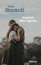 Couverture du livre « Gaston des vignes » de Jean Siccardi aux éditions Ookilus