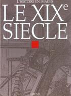 Couverture du livre « Le xix siecle » de  aux éditions Grund