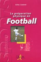 Couverture du livre « La preparation physique au football » de Cometti aux éditions Chiron