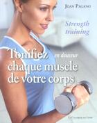 Couverture du livre « Tonifiez, en douceur, chaque muscle de votre corps » de Joan Pagano aux éditions Courrier Du Livre