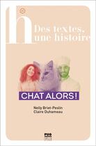 Couverture du livre « Chat alors ! » de Nelly Briet-Peslin et Claire Duhameau aux éditions Pu De Grenoble