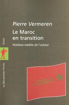 Couverture du livre « Le Maroc En Transition » de Pierre Vermeren aux éditions La Decouverte
