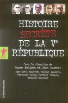 Couverture du livre « Histoire secrète de la V République » de Faligot/Guisnel aux éditions La Decouverte