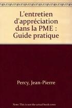 Couverture du livre « L'Entretien D'Appreciation Dans La Pme » de Percy aux éditions Organisation