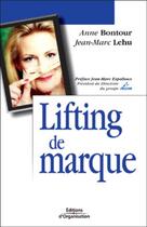 Couverture du livre « Lifting de marque » de Jean-Marc Lehu et Anne Bontour aux éditions Organisation