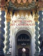 Couverture du livre « L'autre temps des cathédrales ; du concile de Trente à la Révolution française » de Mathieu Lours aux éditions Picard