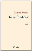 Couverture du livre « Superfragilibus » de Carmen Bramly aux éditions Jc Lattes