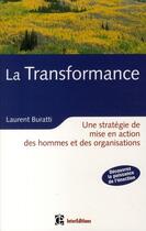 Couverture du livre « La transformance ; une stratégie de mise en action des hommes et des organisations » de Laurent Buratti aux éditions Dunod