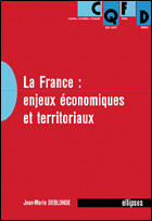 Couverture du livre « La france : enjeux economiques et territoriaux » de Jean-Marie Deblonde aux éditions Ellipses