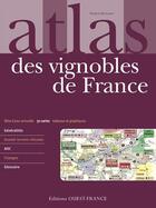 Couverture du livre « Atlas des vignobles de France » de Patrick Merienne aux éditions Ouest France