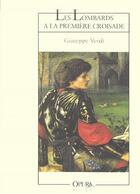 Couverture du livre « Les lombards à la première croisade » de Giuseppe Verdi aux éditions Actes Sud