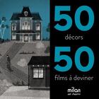 Couverture du livre « 50 décors ; 50 films à deviner » de Francesco Giustozzi aux éditions Milan