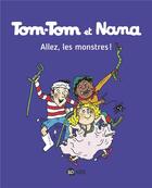 Couverture du livre « Tom-Tom et Nana t.17 : allez, les monstres » de Bernadette Despres et Jacqueline Cohen aux éditions Bd Kids