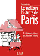 Couverture du livre « Les meilleurs bistrots de Paris » de Caroline Mignot aux éditions First