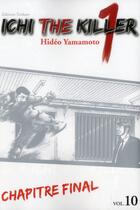 Couverture du livre « Ichi the killer Tome 10 » de Hideo Yamamoto aux éditions Tonkam