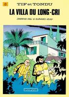 Couverture du livre « Tif et Tondu Tome 8 : la villa du Long-Cri » de Will et Maurice Rosy aux éditions Dupuis