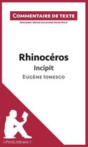 Couverture du livre « Rhinocéros de Ionesco : incipit » de  aux éditions Lepetitlitteraire.fr