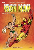 Couverture du livre « Iron Man : Intégrale vol.6 : 1970/1971 » de George Tuska et Don Heck et Archie Goodwin aux éditions Panini