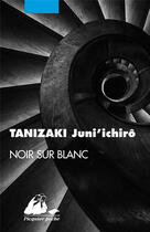 Couverture du livre « Noir sur blanc » de Junichiro Tanizaki aux éditions Picquier