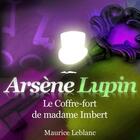 Couverture du livre « Arsène Lupin ; le coffre-fort de madame Imbert » de Maurice Leblanc aux éditions La Compagnie Du Savoir
