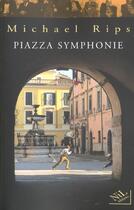 Couverture du livre « Piazza symphonie » de Michael Rips aux éditions Nil