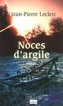 Couverture du livre « Noces d argile » de Jean-Pierre Leclerc aux éditions Archipel