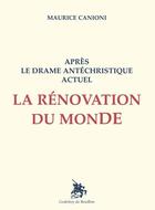 Couverture du livre « Après le drame antéchristique actuel la rénovation du monde » de Canioni Maurice aux éditions Godefroy De Bouillon