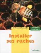 Couverture du livre « Installer ses ruches » de Patrice Cahe et Nadia Perrin aux éditions Educagri